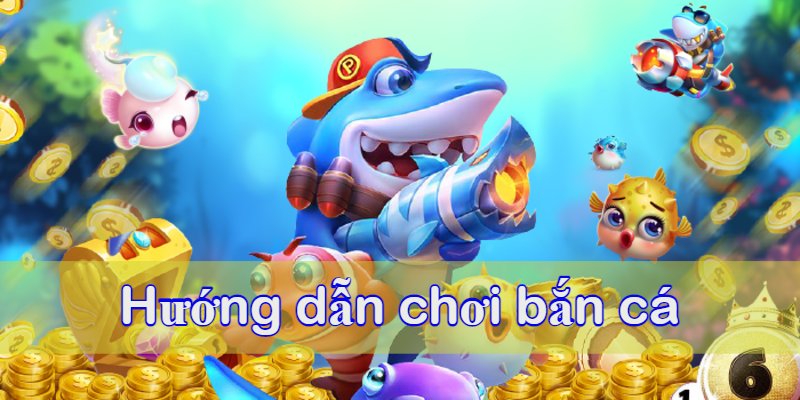 Hướng dẫn cách chơi chi tiết