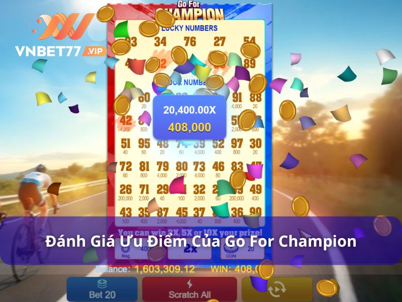 Đánh giá điểm mạnh của Go For Champion
