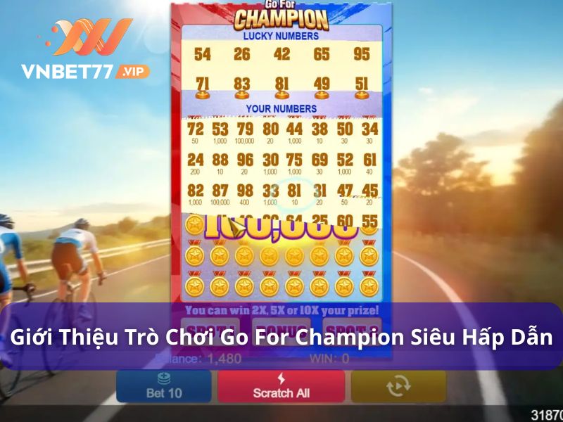 Giới thiệu game Go For Champion